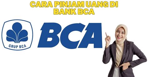 Pinjam Uang dengan Mudah dan Aman di Bank BCA - Dapatkan Pinjaman Sesuai Kebutuhan Anda!
